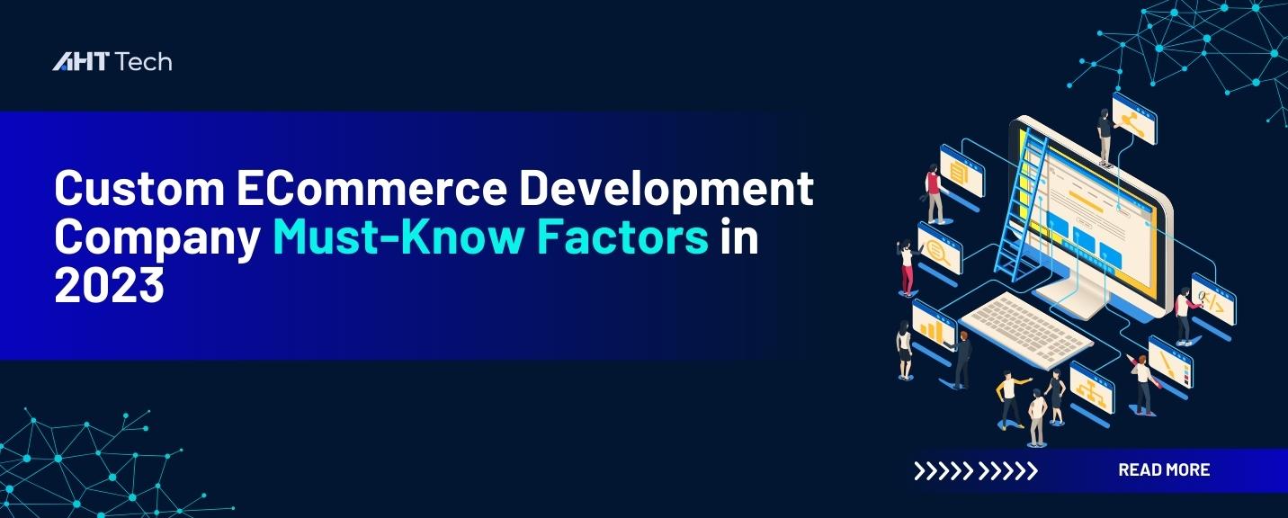 A Complete Guide To Custom eCommerce Development Company