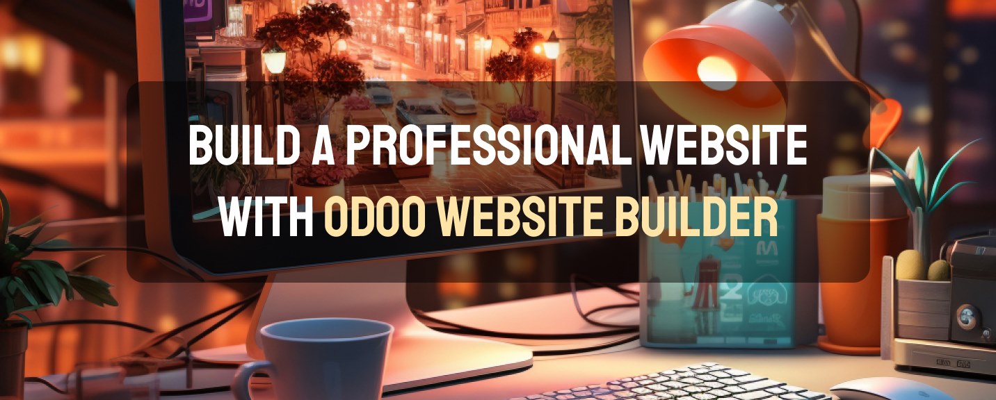 How to Build a Professional Website with Odoo Website Builder