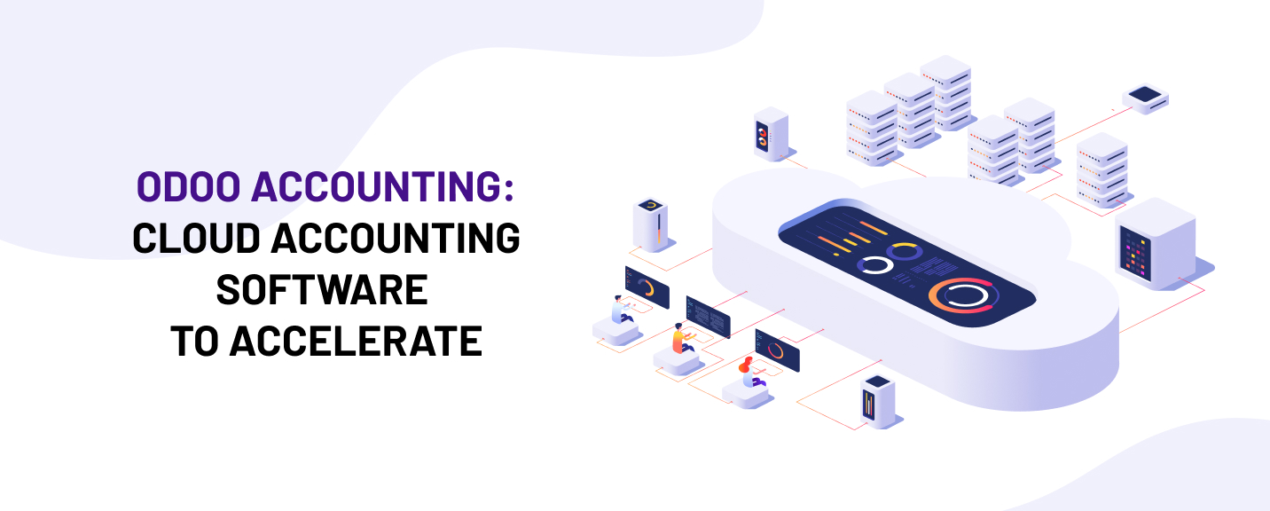 Odoo Accounting: Cloud Accounting Software to Accelerate