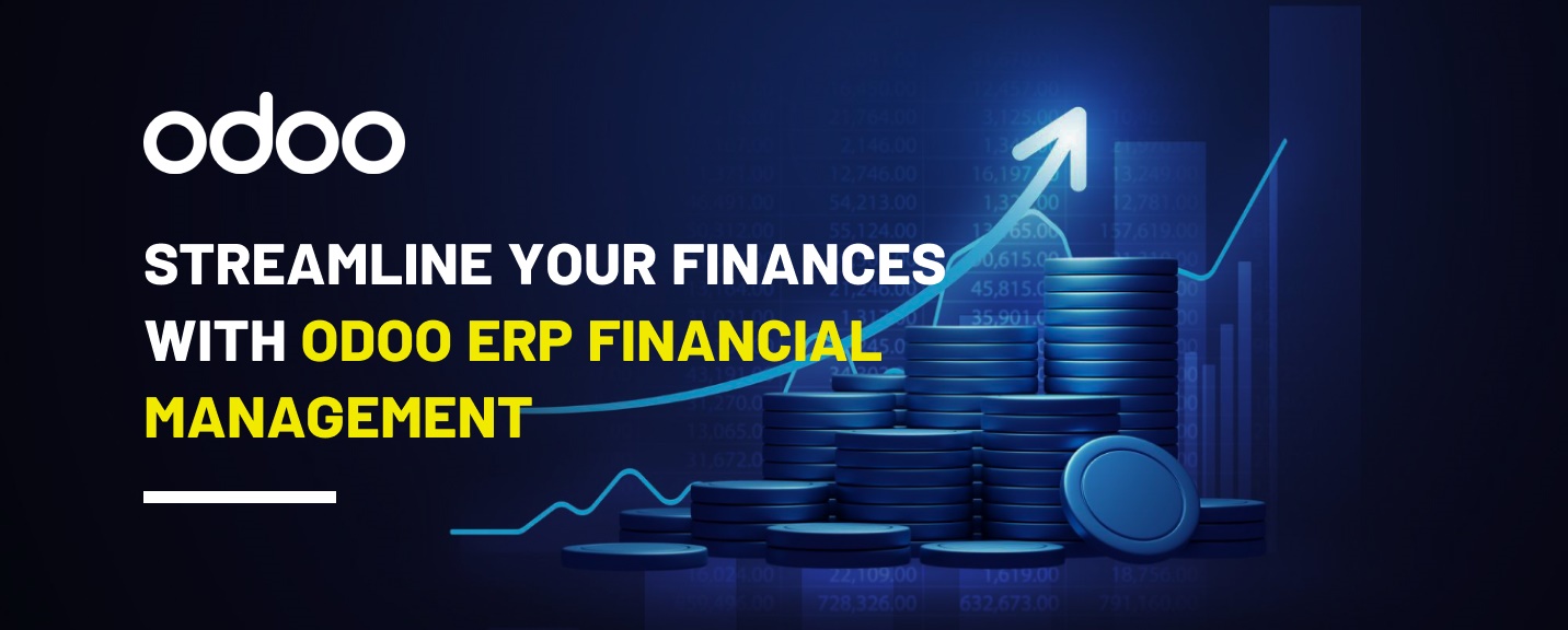 Streamline Your Finances with Odoo ERP Financial Management