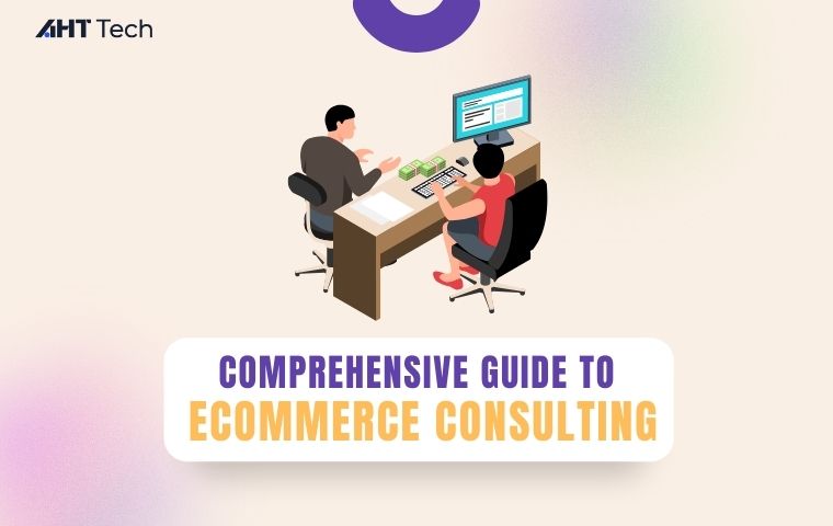 Maximize Ecommerce Success: A Comprehensive Guide to Ecommerce Consulting