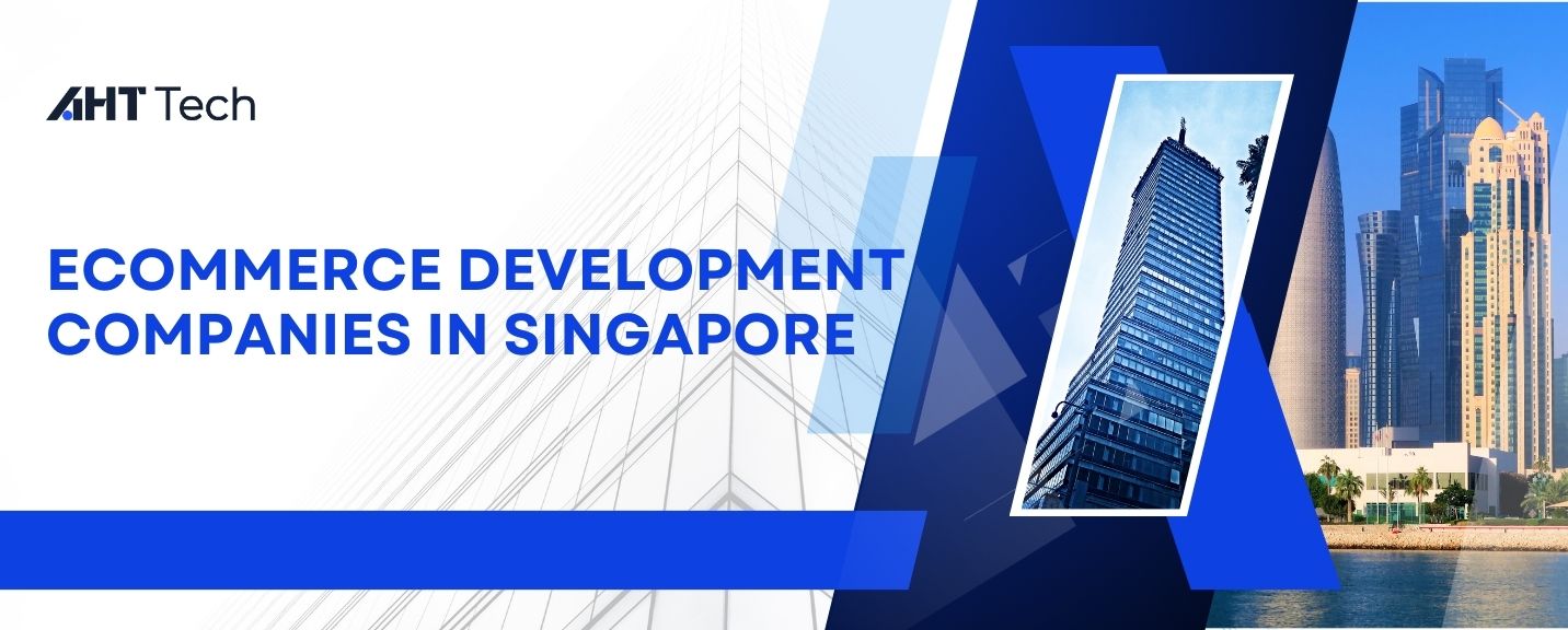 Top 10 eCommerce Development Companies in Singapore