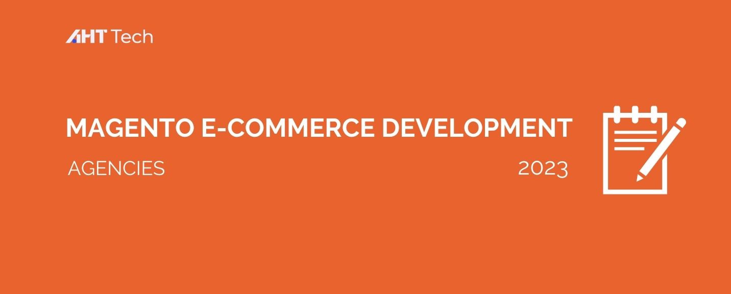 Listed of Trusted Magento E-commerce Development Companies 2023