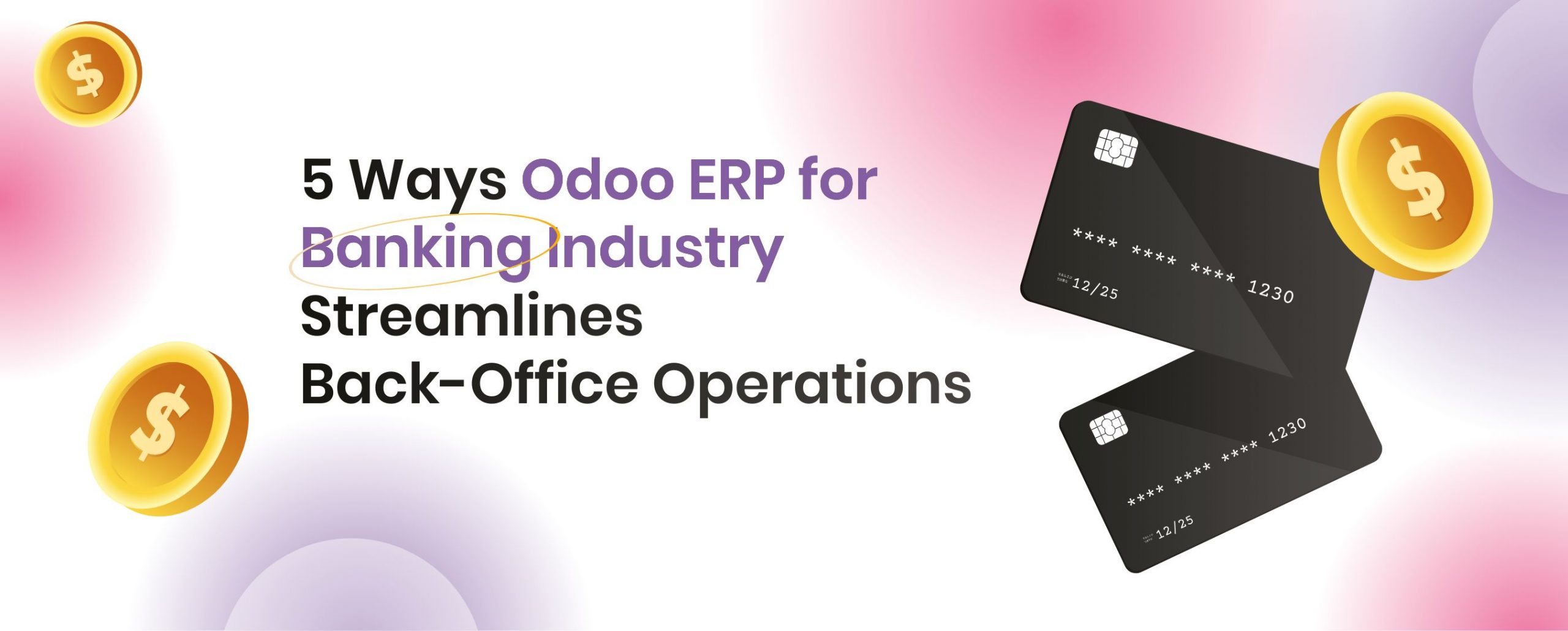 5 Ways Odoo ERP for banking industry Streamline Back-Office Operations