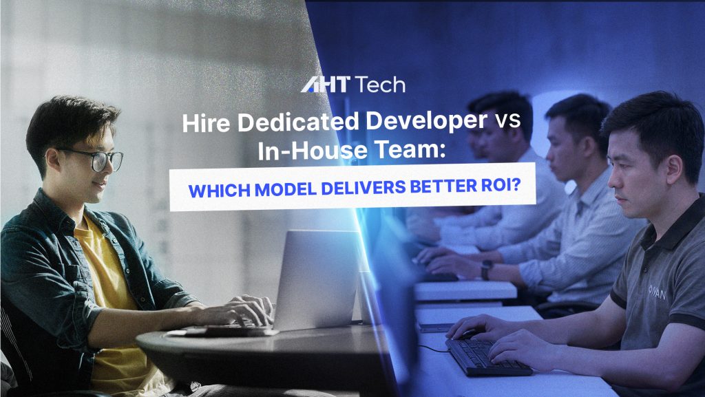 Hire Dedicated Developer vs In‑House Team: Which Model Delivers Better ROI?